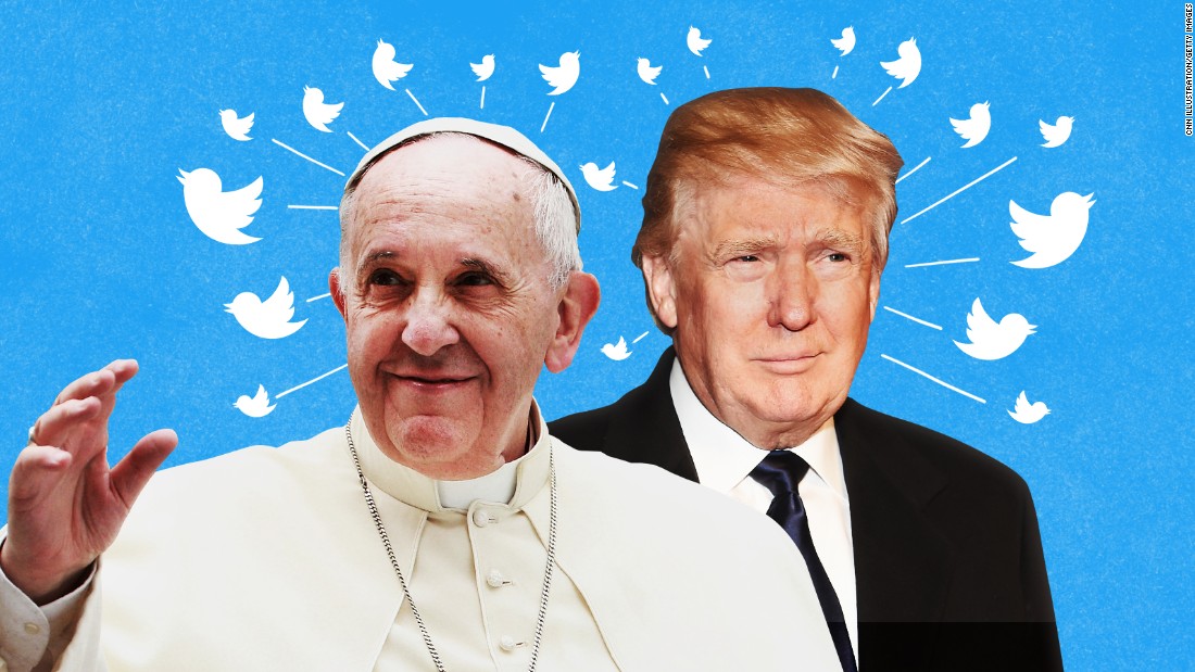 The Pope And Trump A Tale In 10 Tweets CNNPolitics